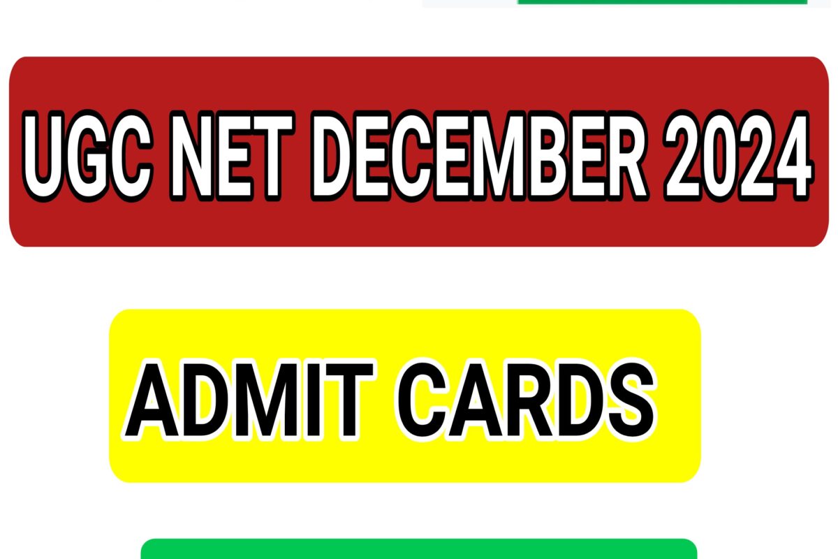 DOWNLOAD ADMIT CARDS FOR UGC NET DECEMBER 2024