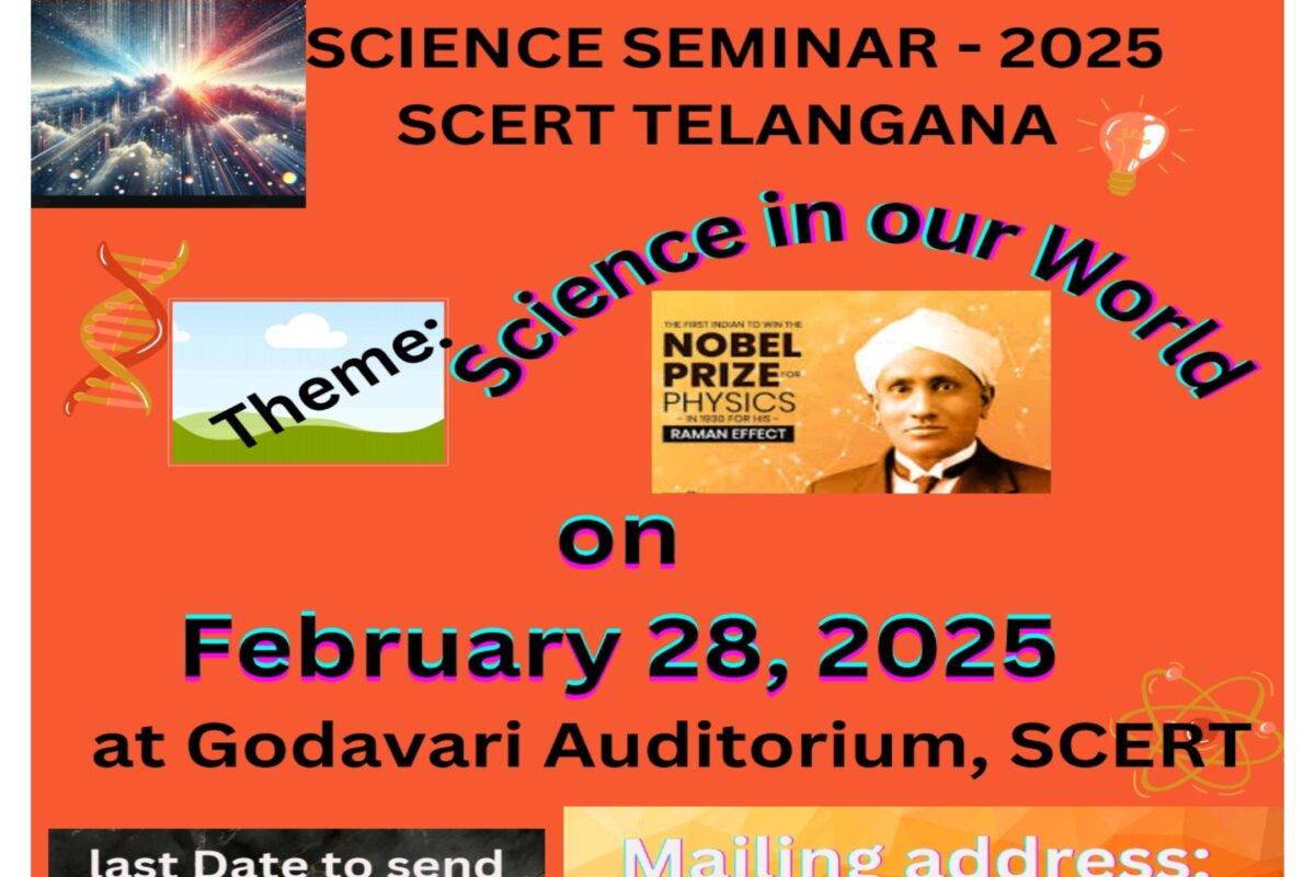 STATE LEVEL SCIENCE SEMINAR 2025 TELANGANA SCERT