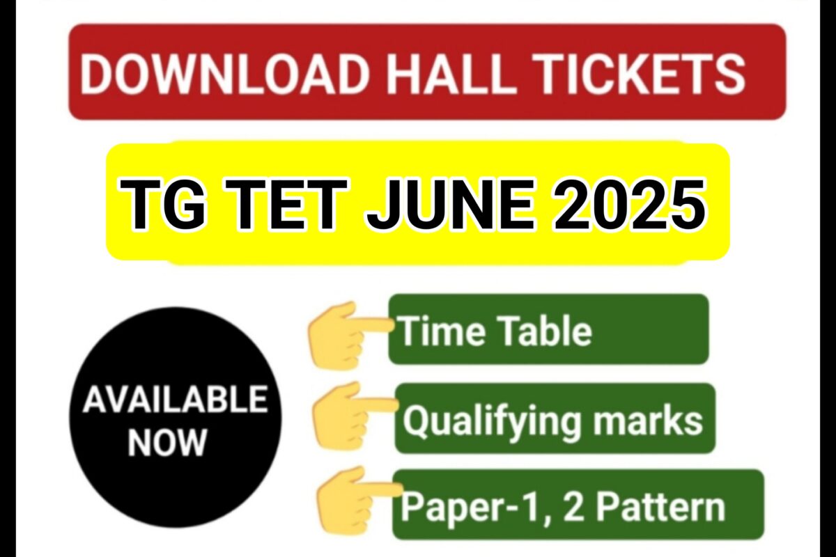 DOWNLOAD TG TET JUNE 2025 HALL TICKETS